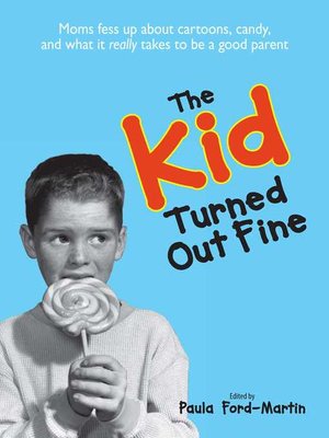cover image of The Kid Turned Out Fine